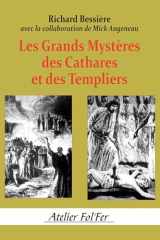 Les grands mystères des Cathares et des Templiers cover image