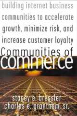 Communities of Commerce: Building Internet Business Communities to Accelerate Growth, Minimize Risk, and Increase Customer Loyalty cover image