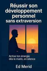Réussir son développement personnel sans extraversion: Active ton énergie dès le matin, en silence cover image