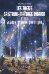 Les treize cristaux-maîtres d'Orion et les sceaux d'unité quantique cover image