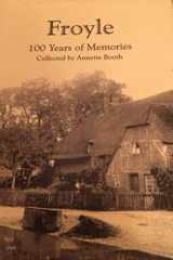 Froyle, 100 Years of Memories cover image