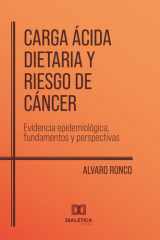 Carga Ácida Dietaria y Riesgo de Cáncer: Evidencia epidemiológica, fundamentos y perspectivas (Spanish Edition) cover image