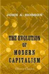 The Evolution of Modern Capitalism A Study of Machine Production cover image