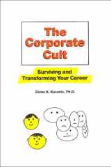The Corporate Cult Surviving and Transforming Your Career cover image