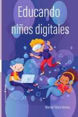Educando Niños Digitales: Cómo criar con presencia y empatía en un mundo hiperconectado (Spanish Edition) cover image