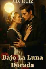 Bajo La Luna Dorada cover image