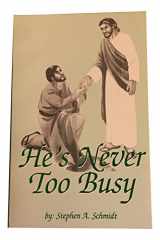 He's Never Too Busy cover image