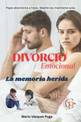 Divorcio Emocional. - La memoria herida cover image