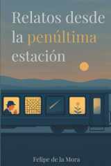 Relatos desde la penúltima estación cover image
