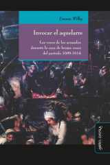 Invocar el aquelarre: Las voces de los acusados durante la caza de brujas vasca del período 1609-1614 (Spanish Edition) cover image