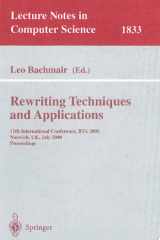 Rewriting Techniques and Applications 11th International Conference, RTA 2000, Norwich, UK, July 10-12, 2000 Proceedings cover image