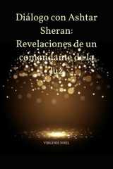 Diálogo con Ashtar Sheran - Revelaciones de un comandante de la luz cover image