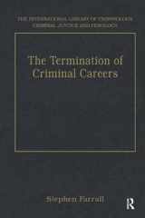 The Termination of Criminal Careers (The International Library of Criminology, Criminal Justice and Penology) cover image