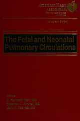The Fetal and Neonatal Pulmonary Circulation cover image