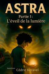 ASTRA: Partie 1 : L'éveil de la lumière cover image