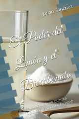 El Poder del Limón y el Bicarbonato: Salud Natural con Química Cotidiana (Edición en Español) (Spanish Edition) cover image