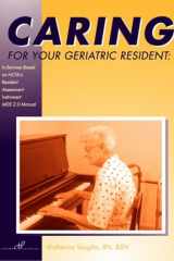 Caring for Your Geriatric Resident In-Services Based on HCFA's RAI MDS 2. 0 Manual cover image