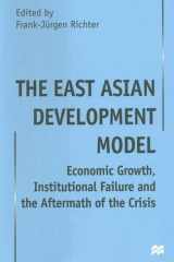The East Asian Development Model: Economic Growth, Institutional Failure and the Aftermath of the Crisis cover image