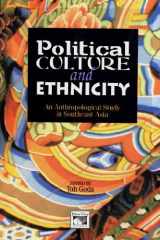 Political Culture and Ethnicity: An Anthropological Study in Southeast Asia cover image