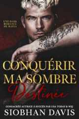 Conquérir ma sombre destinée: une dark romance mafieuse (Série Mazzone Mafia) cover image