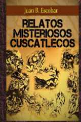 Relatos Misteriosos Cuscatlecos (Spanish Edition) cover image
