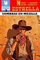 SOMBRAS EN MESILLA: Un tren desaparecido. Un niño fugitivo. Y secretos que matan. (LA SENDA DEL OESTE) (Spanish Edition) cover image