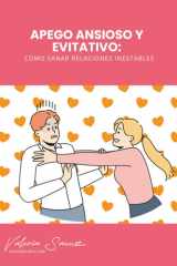 Apego Ansioso y Evitativo - Cómo Sanar Relaciones Inestables cover image