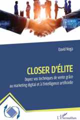 Closer d'élite - Dopez vos techniques de vente grâce au marketing digital et à l'intelligence artificielle cover image