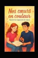 Nos coeurs en couleur: Quand l’art rapproche les cœurs (French Edition) cover image