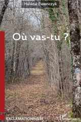 Où vas-tu ? (Exclamationniste) (French Edition) cover image
