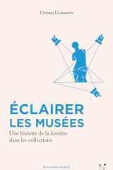 Eclairer les musées - Une histoire de la lumière dans les collections cover image