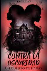 Contra la Oscuridad - Un Cuento de Hadas cover image