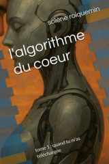 l'algorithme du coeur: tome 1 : quand tu m'as téléchargée (French Edition) cover image