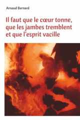 Il faut que le cœur tonne, que les jambes tremblent et que l’esprit vacille cover image