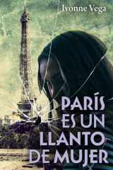 Paris es un llanto de mujer (Spanish Edition) cover image