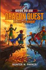 GUIDE DE JEU DRAGON QUEST I & II HD-2D REMAKE: Votre walkthrough stratégique ultime : maîtrisez tous les boss, découvrez les secrets cachés et dominez chaque bataille grâce aux conseils d’experts cover image