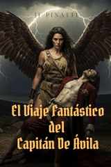 EL VIAJE FANTÁSTICO DEL CAPITÁN DE ÁVILA (Spanish Edition) cover image