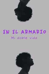 En el armario: Mi doble vida (Spanish Edition) cover image