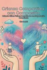 Crianza Compartida con Compasión - Criando Niños Felices Después de una Separación Consciente cover image