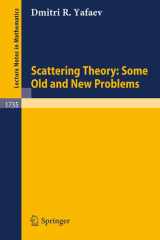 Scattering Theory: Some Old and New Problems cover image