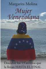 Mujer Venezolana: Descubre los 13 secretos que la llevan hasta el final (Spanish Edition) cover image