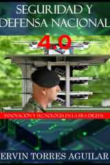Seguridad y Defensa Nacional 4.0 - Innovacion y Tecnología en la era digital cover image