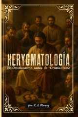 Kerygmatología - El Cristianismo antes del Cristianismo cover image