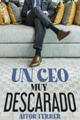 Un CEO muy descarado (Spanish Edition) cover image