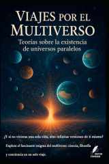 Viajes por el Multiverso - Teorías sobre la existencia de universos paralelos cover image