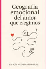 Geografía emocional del amor que elegimos cover image