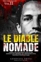 Le diable nomade: L’histoire vraie d’Israel Keyes, le tueur en série américain le plus méthodique, qui a dissimulé des caches meurtrières à travers tout le pays (True Crime Explicite) cover image