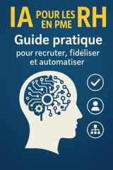 IA pour les RH en PME: Guide pratique pour recruter, fidéliser et automatiser cover image