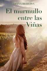 El Murmullo entre las viñas (Spanish Edition) cover image