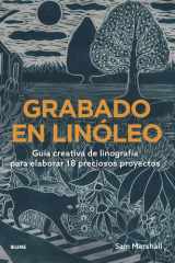 Grabado en linóleo: Guía creativa de linografía para elaborar 18 preciosos proyectos. cover image